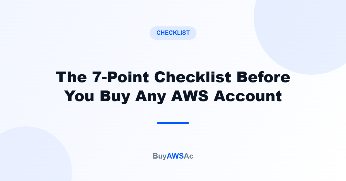 The 7-Point Checklist Before You Buy Any AWS Account